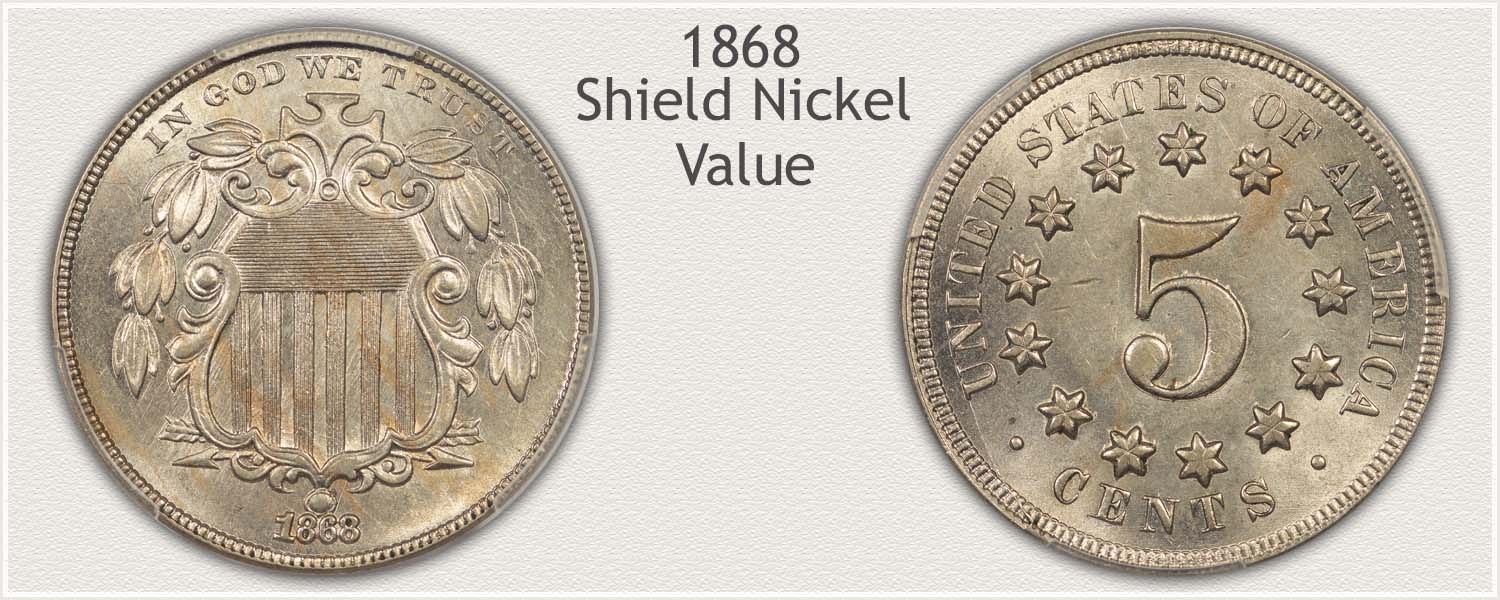 Obverse and Reverse Views of an 1868 Nickel Help Recognize the Valuable Shield Nickel Series
