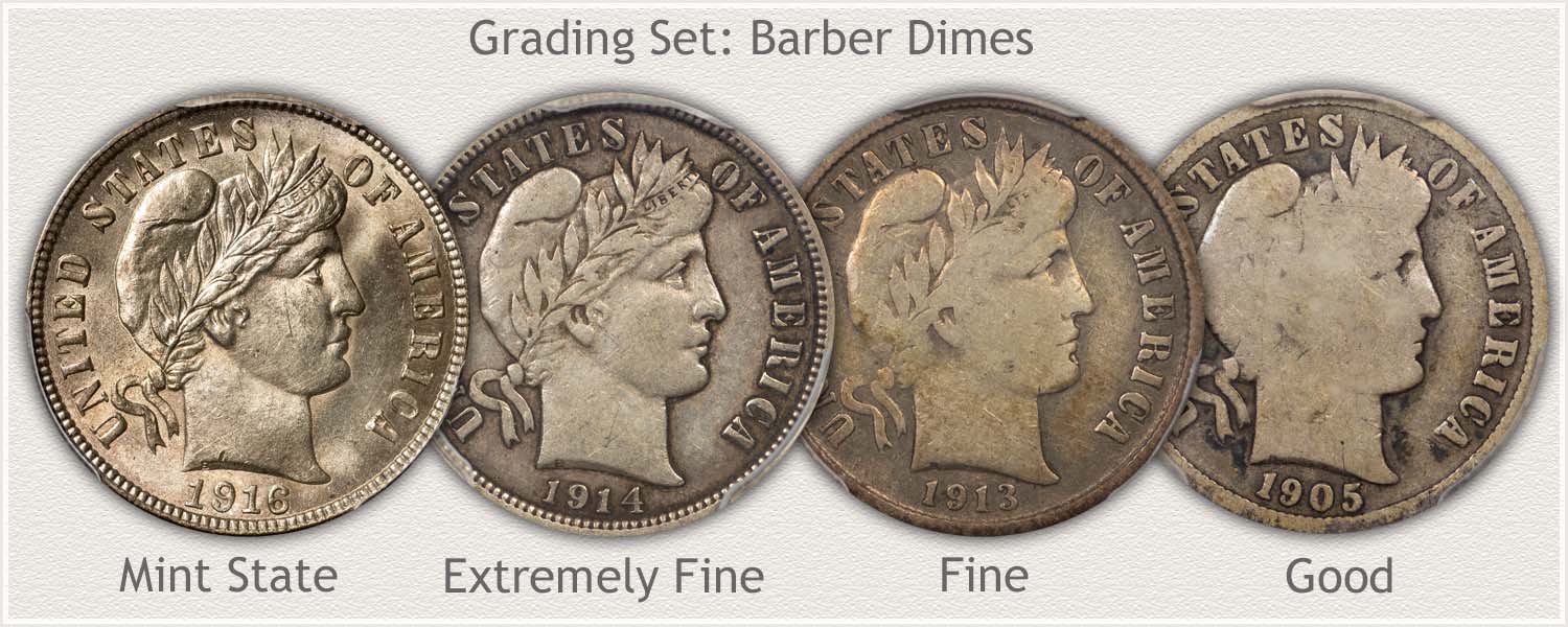 Barber Dimes in Grades: Mint State, Extremely Fine, Fine, and Good