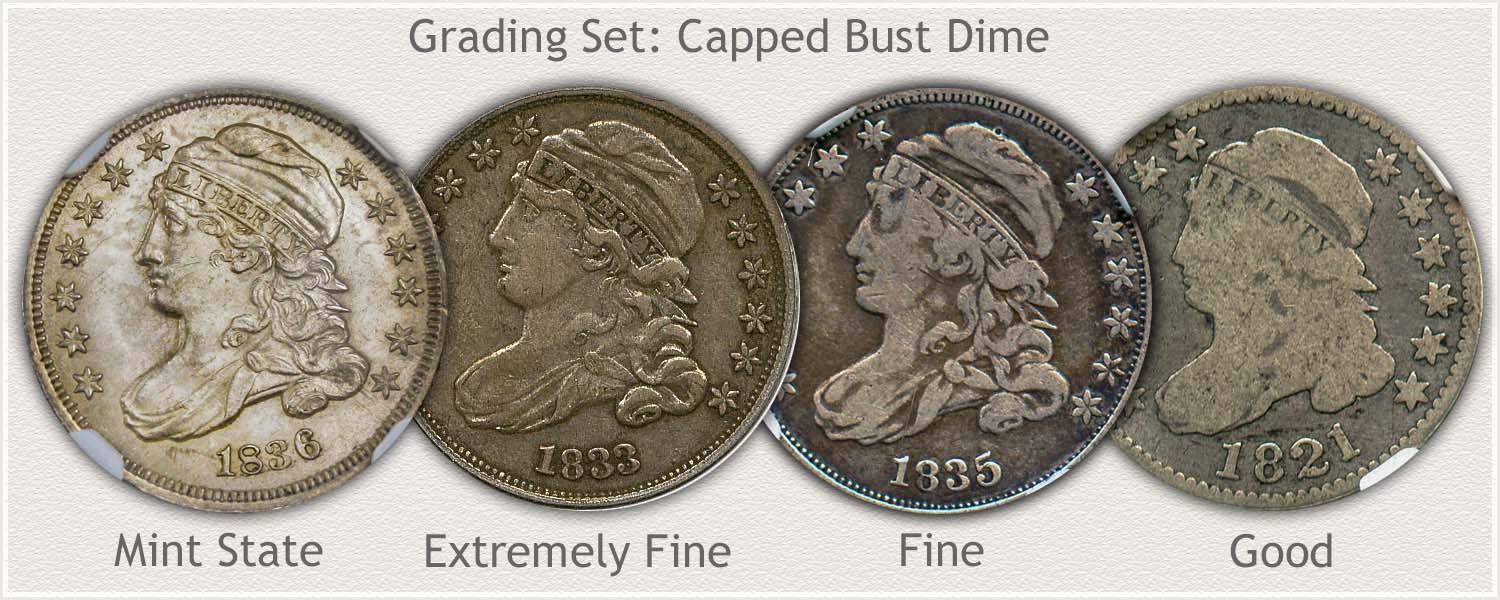Grade Set: Capped Bust Dime Examples in Mint State, Extremely Fine, Fine, and Good Grade Grading Set of Capped Bust Dimes