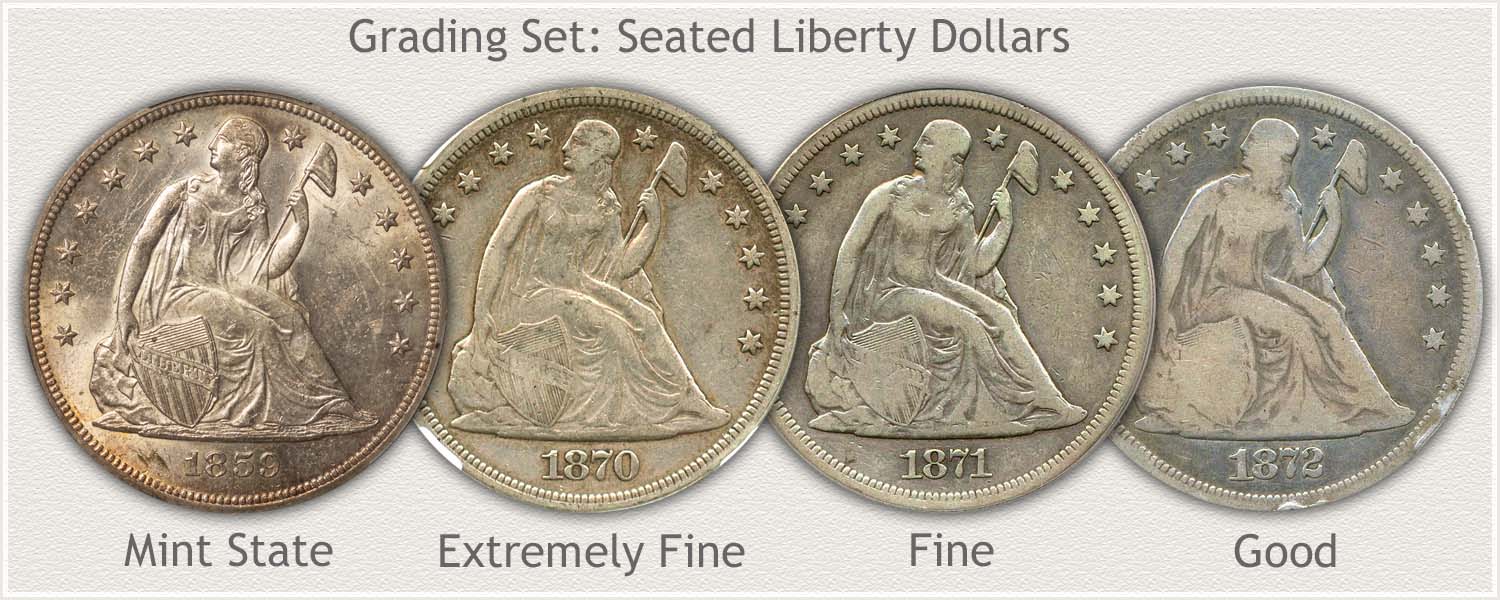 Grade Set Seated Liberty Dollars Mint State, Extremely Fine, Fine, and Good Grades