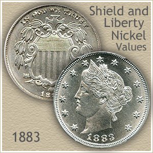 1883 Nickel Value...  Shield and Liberty Nickels
