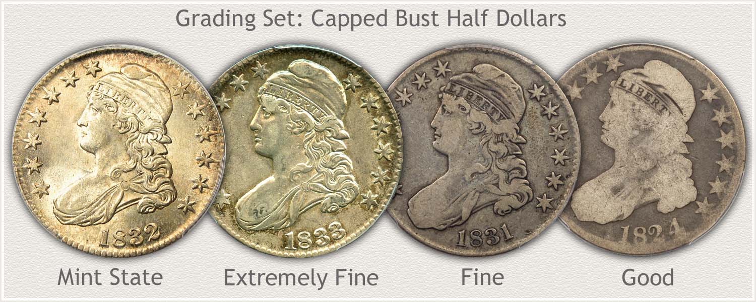 Grade Set Capped Bust Half Dollar Mint State, Extremely Fine, Fine, and Good Grades