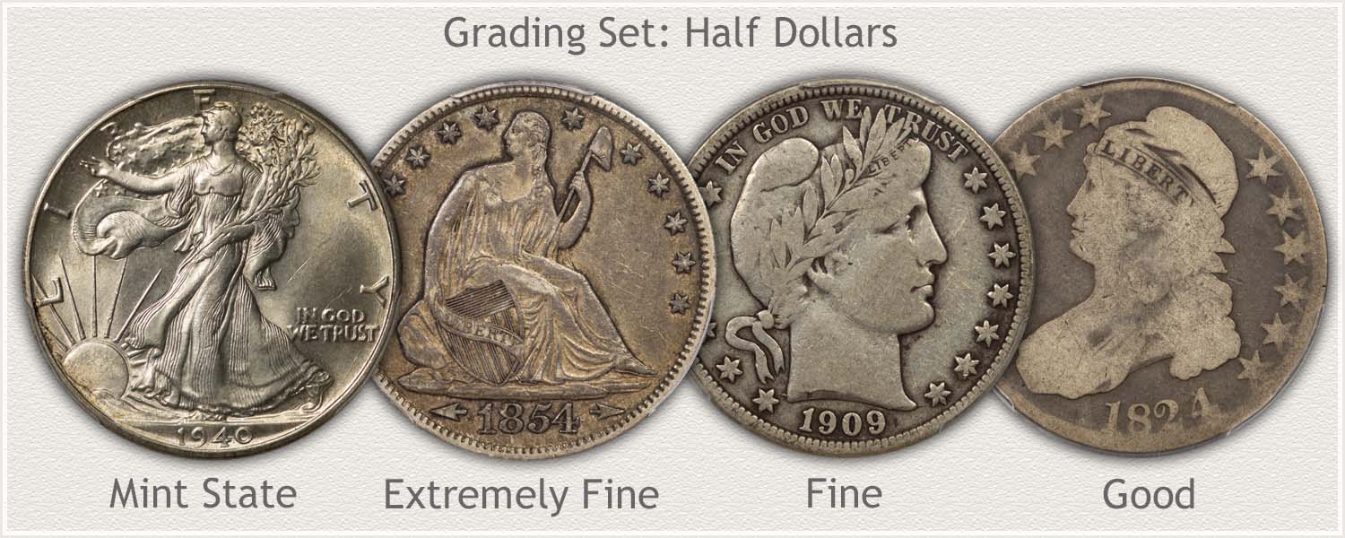 Half Dollars in Grades: Mint State, Extremely Fine, Fine, and Good Grades