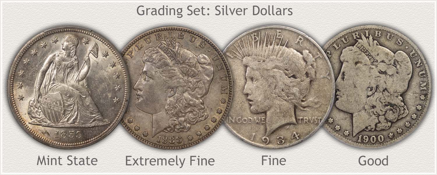 Silver Dollars in Grades: Mint State, Extremely Fine, Fine, and Good Grades